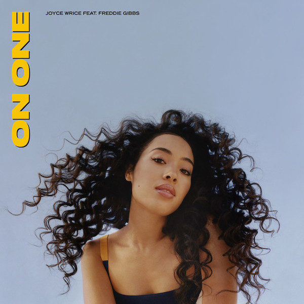 Joyce Wrice – On One (ft. Freddie Gibbs)