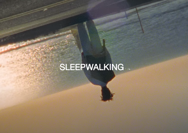 Chiiild – Sleepwalking