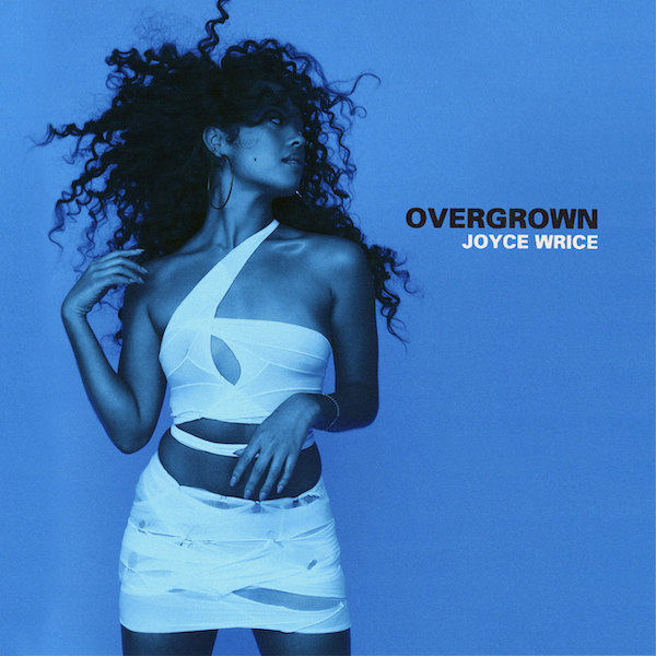 Joyce Wrice – Overgrown (Album)