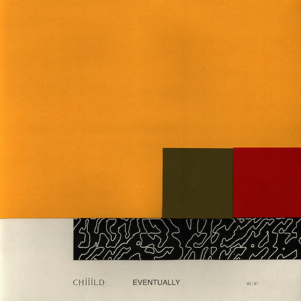 Chiiild – Eventually