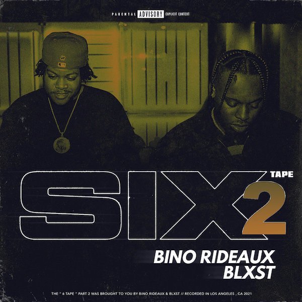 Blxst & Bino Rideaux – Sixtape 2 (Mixtape)