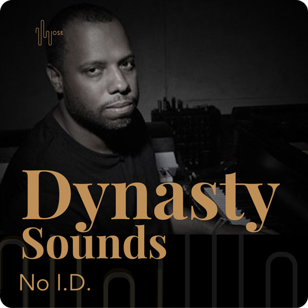 Dynasty Sounds #4 – No I.D.