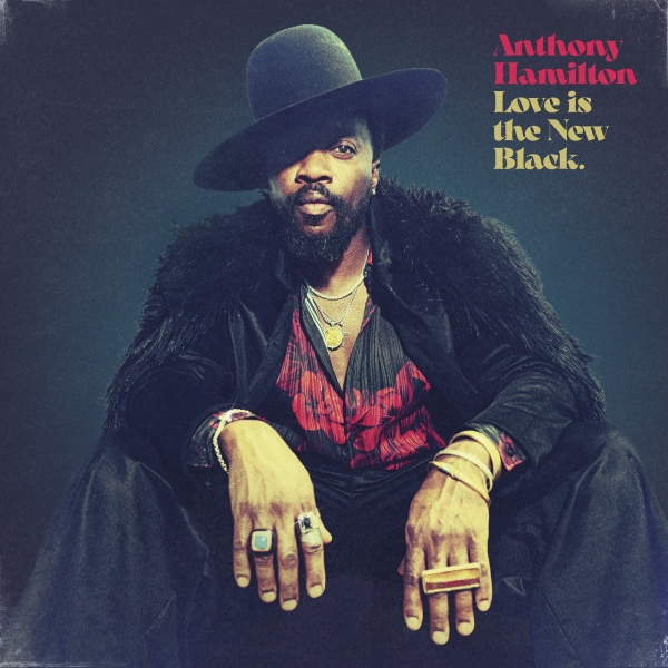 Anthony Hamilton – Love Is The New Black (Album)