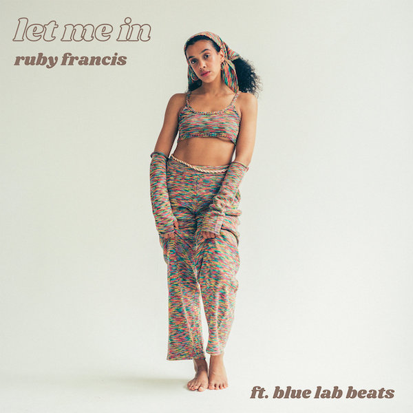 Ruby Francis – Let Me In (ft. Blue Lab Beats)