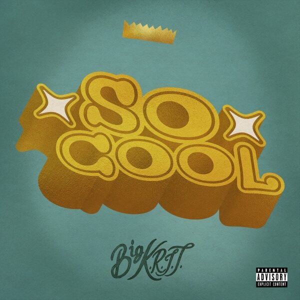 Big K.R.I.T. – So Cool