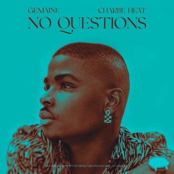 Gemaine – No Questions