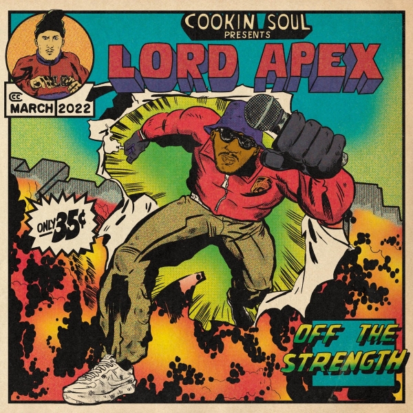 Lord Apex & Cookin Soul – Off The Strength (Album)