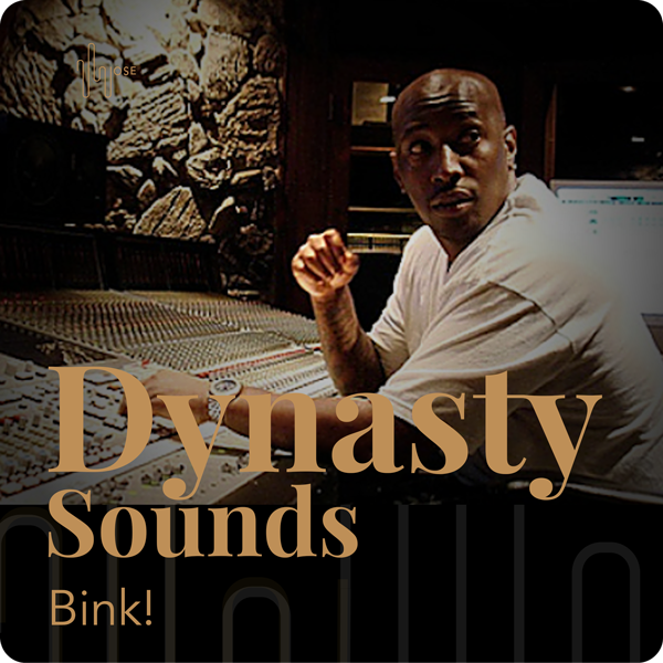 Dynasty Sounds #7 – Bink!