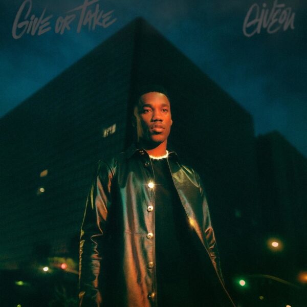 Giveon – Give Or Take (Album)