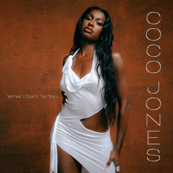 Coco Jones – What I Didn’t Tell You (EP)