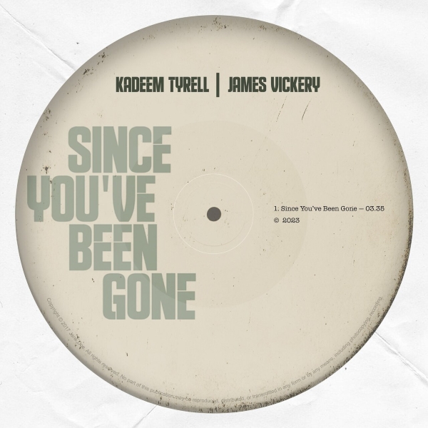 Kadeem Tyrell – Since You’ve Been Gone (ft. James Vickery)