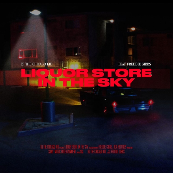 BJ The Chicago Kid – Liquor Store In The Sky (ft. Freddie Gibbs)